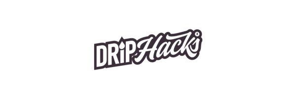 Drip Hacks